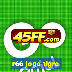 r66 jogo tigre